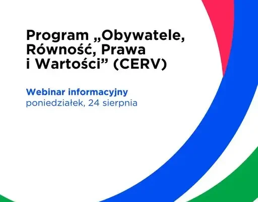 Dziś webinarium o konkursie „Karta Praw Podstawowych UE” – jak wziąć udział?