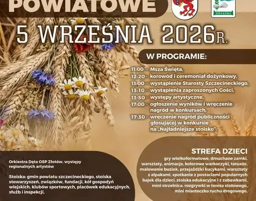 Dożynki powiatowe w Szczecinku: program, atrakcje i strefa chill