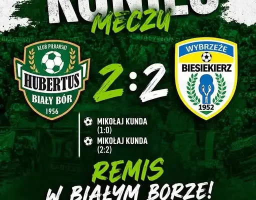 Remis 2:2 w Białym Borze. Mikołaj Kunda bohaterem Hubertusa