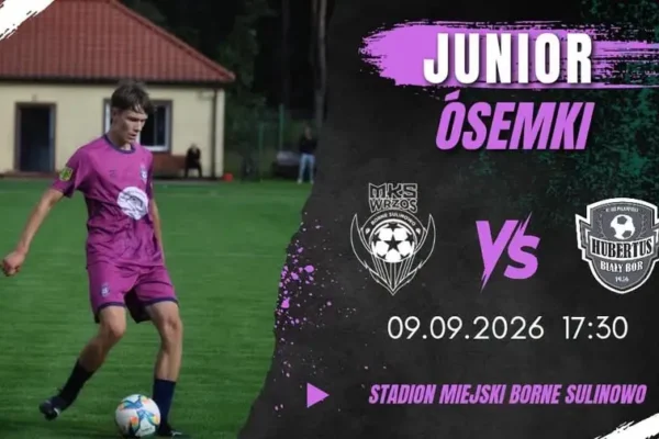MKS Wrzos Borne Sulinowo: Juniorzy dziś zagrają z Hubertusem Biały Bór